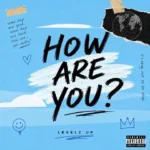 Levelz UP - How are you? || Amk