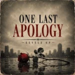Levelz UP - One Last Apology || Amk